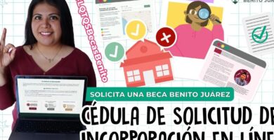 Cómo Inscribirse En La Cédula De Becas Benito Juárez
