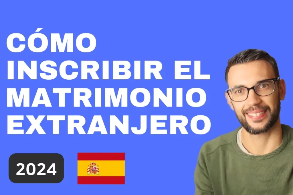 Inscripción De Matrimonio Extranjero En España: Requisitos Y Trámites